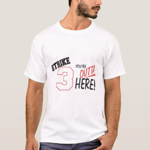 Camiseta huelga 3-Youre Outta aquí 1