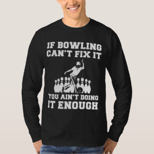 Camiseta Huelga y sonrisa: Si Bowling no puede arreglarlo, 