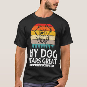 Camiseta Huella trasera Mi perro oye genial que no le impor