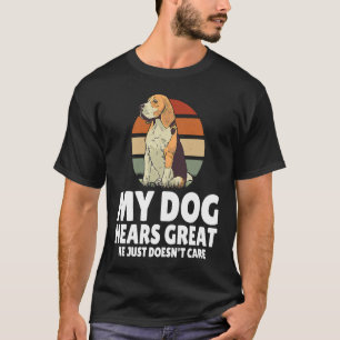 Camiseta Huella trasera Mi perro oye genial que no le impor