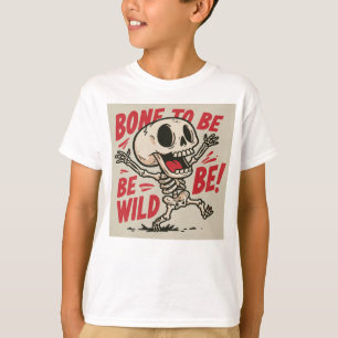 Camiseta Hueso para ser Salvaje!