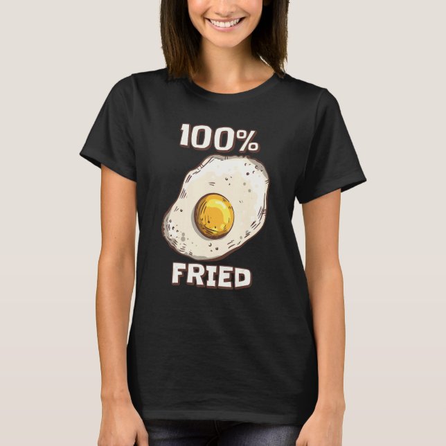 Camiseta Huevo frito 100 Fried Sunny Side Up (Anverso)