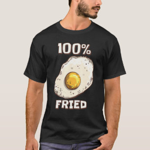 Camiseta Huevo frito 100 Fried Sunny Side Up