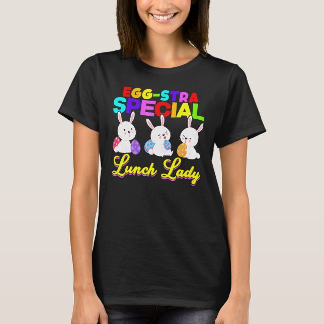 Camiseta Huevo Stra Special Lunch Lady Cute Feliz Pascua (Anverso)