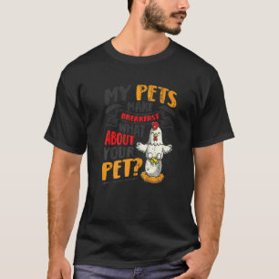 Camiseta Huevos De Gallina Mis Mascotas Hacen Desayuno Gran