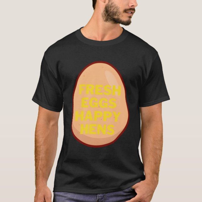 Camiseta Huevos Frescos Gallinas Felices Para Los Propietar (Anverso)