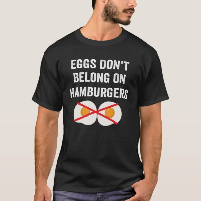 Camiseta Huevos no pertenecen a hamburguesas contra el huev (Anverso)