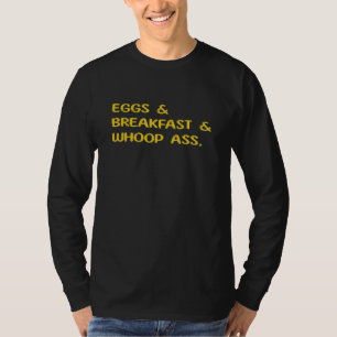 Camiseta Huevos Y Desayuno Y Whoopass Gracioso Sarcástico W