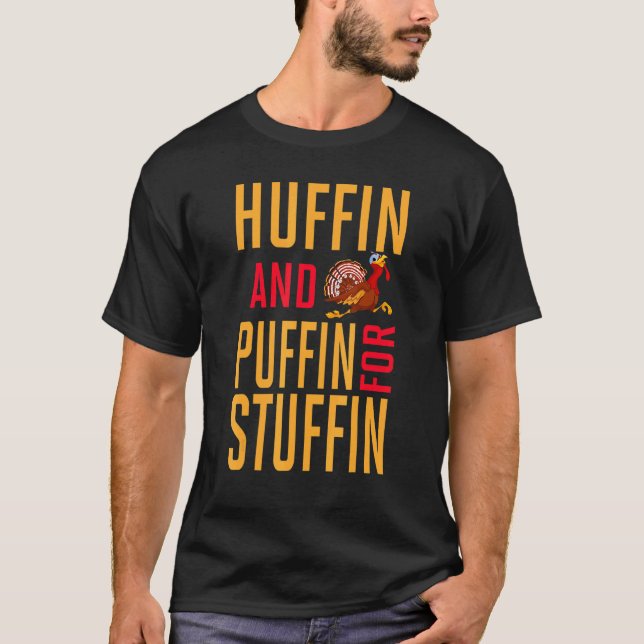 Camiseta Huffin And Puffin For Stuffin Cute Turkey Thanksgi (Anverso)