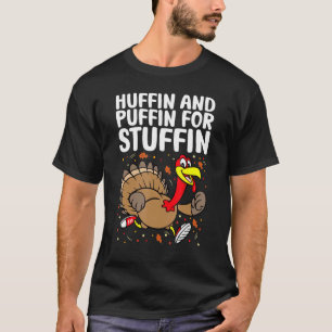 Camiseta Huffin Y Puffin Para El Día De Acción De Gracias T