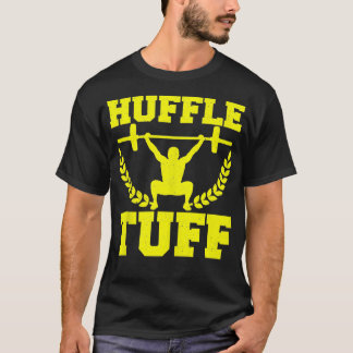 Camiseta Huffle Tuff Memes divertidos sobre el gimnasio de