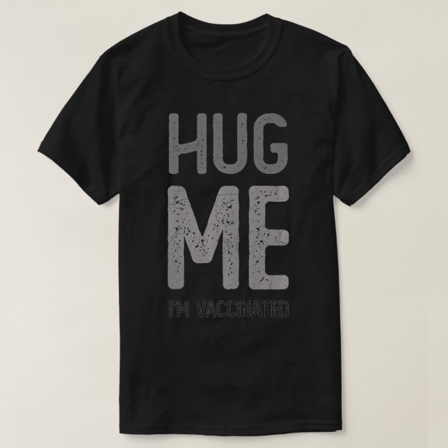Camiseta HUG ME ESTOY VACUNANDO CONCIENCIA DEL Equipo De Va (Diseño del anverso)