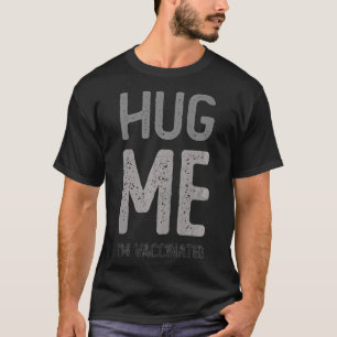 Camiseta HUG ME ESTOY VACUNANDO CONCIENCIA DEL Equipo De Va