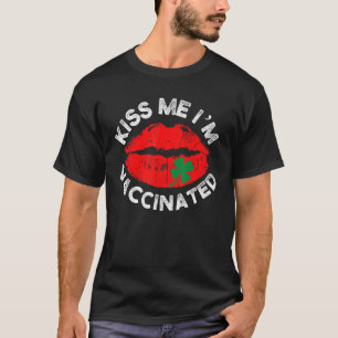 Camiseta Hug Me estoy vacunando Kiss Me soy Irlandés Funny 