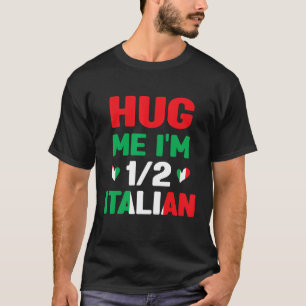 Camiseta Hug Me Soy 12 Mitad Italiana, Americana Divertida
