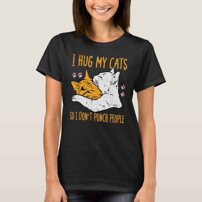 Camiseta Hug My Cats I Dont Punch People  Fur Mom Dad Men W (Anverso)