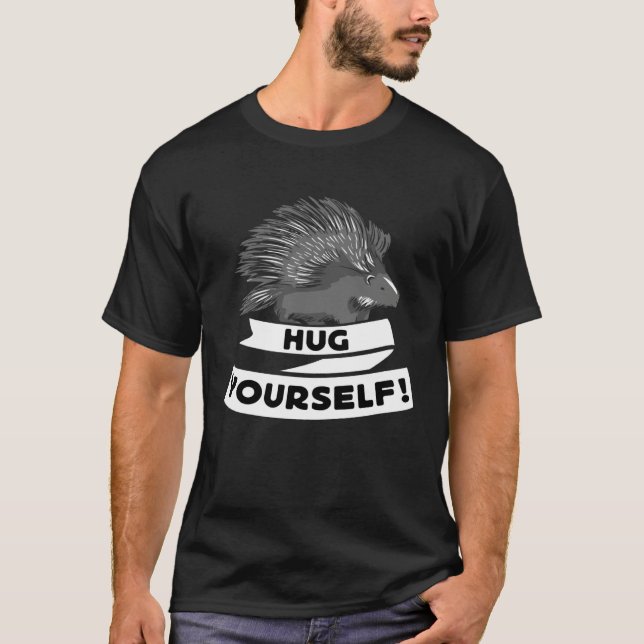 Camiseta Hug Yourself  Porcupine Wildlife  1 (Anverso)