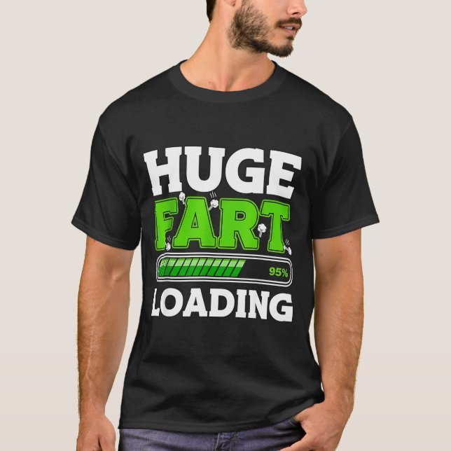 Camiseta Huge Fart 95% Loading  (Anverso)