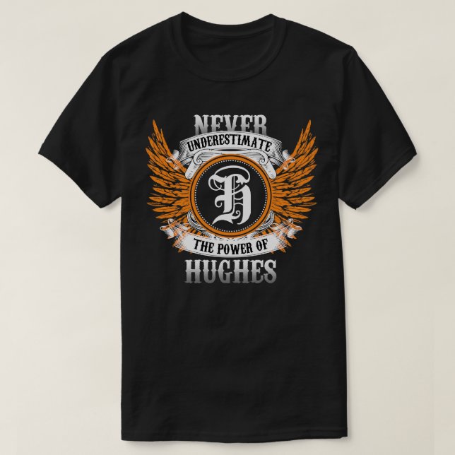 Camiseta Hughes Name Shirt nunca subestima el poder de (Diseño del anverso)