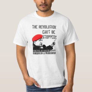Camiseta Hugo Chavez:  ¡La revolución no puede ser parada!