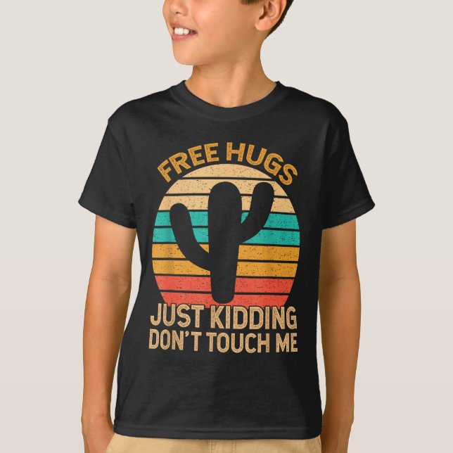 Camiseta Hugs Just Kidding Don't Touch Me Cactus Humor Hugg (Anverso)