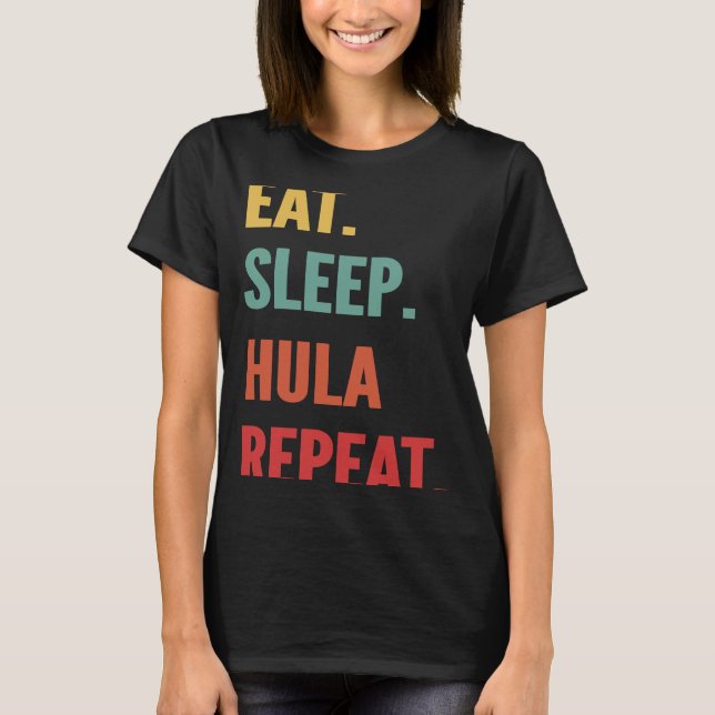 Camiseta Hula Esperando Dormir Hula Hooping Repetir (Anverso)