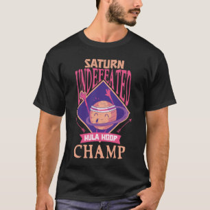 Camiseta Hula Hoop Champ Saturn Sistema Solar Planetas Asto