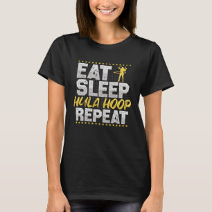 Camiseta Hula Hoop Eat Sleep Repeat Fitness Hobby Hula Hoop