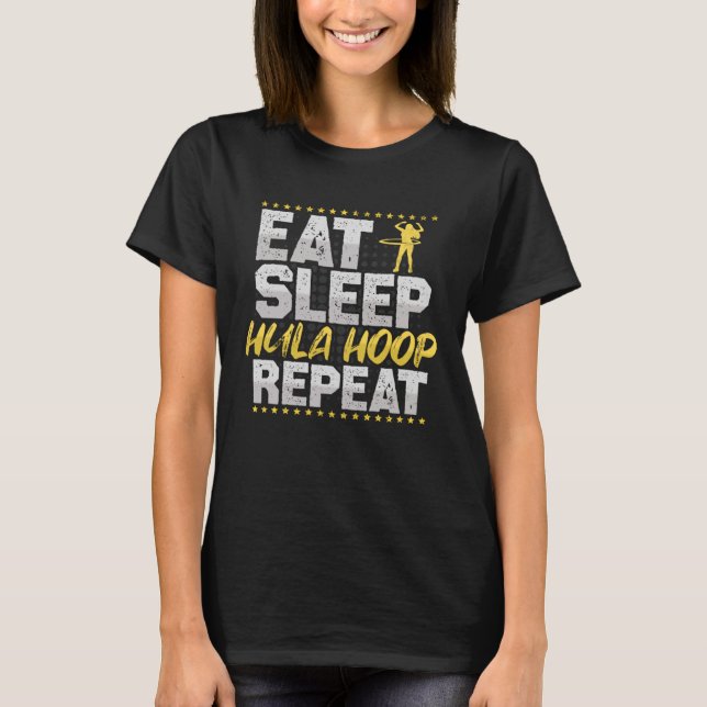 Camiseta Hula Hoop Eat Sleep Repeat Fitness Hobby Hula Hoop (Anverso)