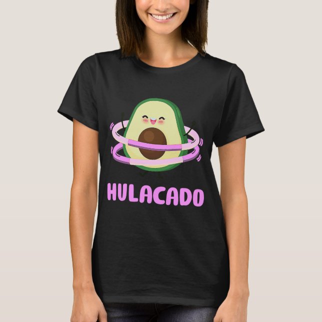 Camiseta Hulacado Hullern Avodcado Hula Hoop para Mujeres y (Anverso)
