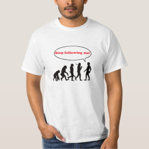 Camiseta Human Evolution, Stop Following Me