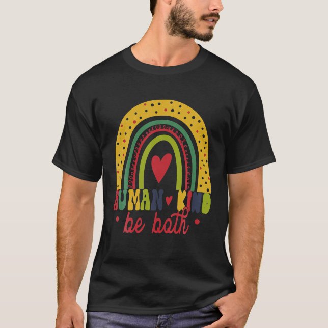 Camiseta Human Kind Be Both, Cute Rainbow Kindness Humankin (Anverso)