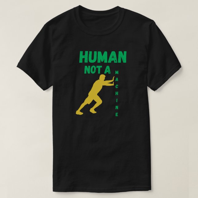 Camiseta Human Not a Machine for Futuristic Identity (Diseño del anverso)