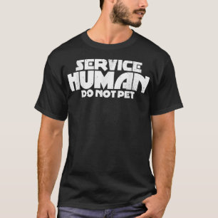 Camiseta Human Service Dog Gifts Love Humor Support Do Not 