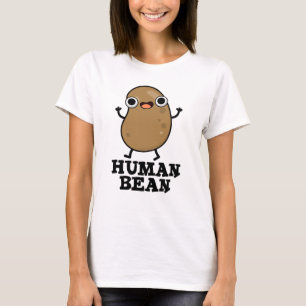 Camiseta Humanidad De Bean Gracioso Ser Humano Pun De Comid