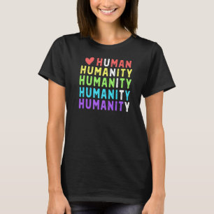 Camiseta Humanidad Humana Unidad Amabilidad Paz Corazón Amo