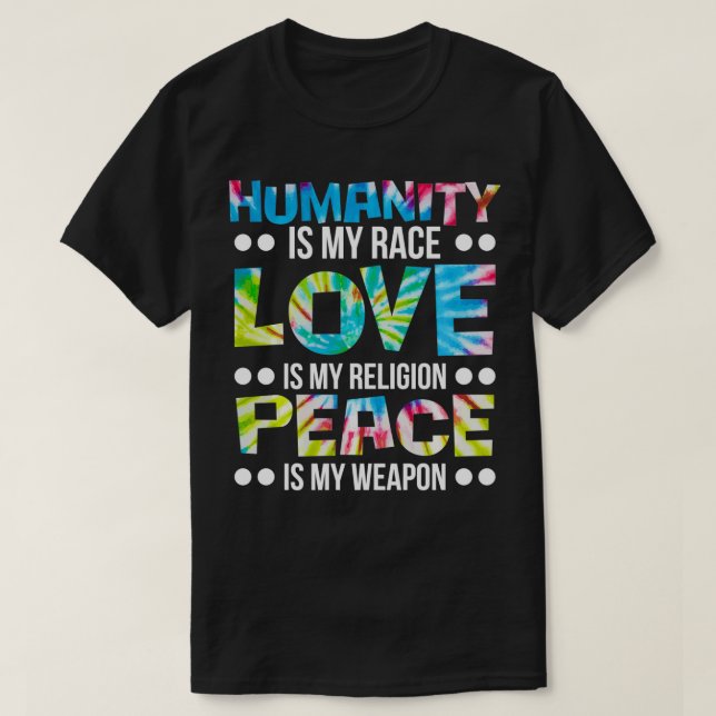 Camiseta Humanity is my Race Love is My Religion Peace is M (Diseño del anverso)