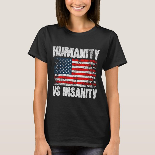 Camiseta Humanity Versus Insanity Distressed American Flag  (Anverso)