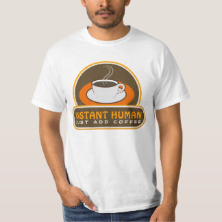 Camiseta Humano divertida e instantánea acaba de añadir caf