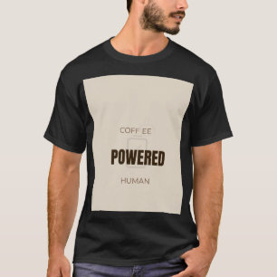 Camiseta Humano Impulsado por Café Chiste Cita de Amante de