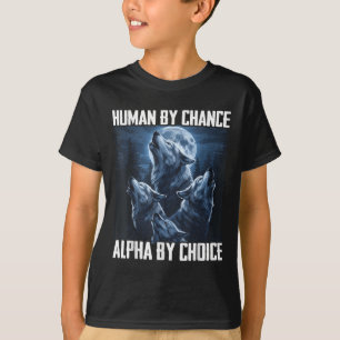 Camiseta Humano por casualidad, alfa por elección Luna de l