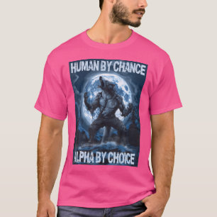 Camiseta Humano por casualidad Alpha por elección Wolf