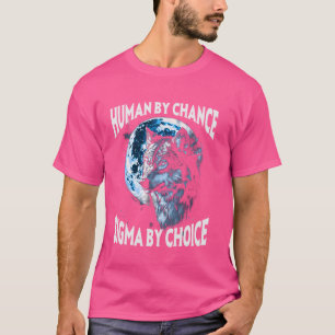 Camiseta Humano por casualidad Sigma por elección Werewolf