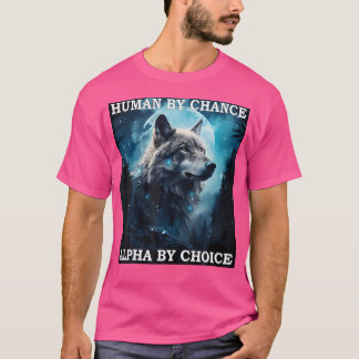 Camiseta Humano Por Oportunidad Alpha Por Elección Alfa Wol