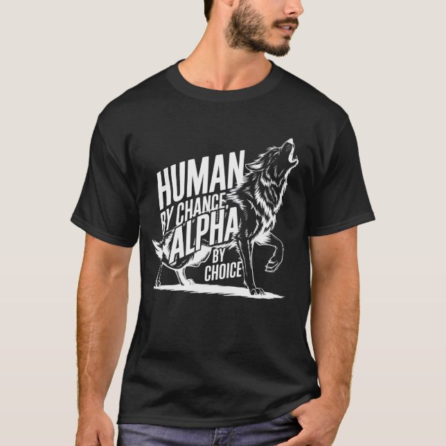 Camiseta Humano Por Oportunidad Alpha Por Elección Guay Fun (Anverso)