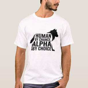Camiseta Humano Por Oportunidad Alpha Por Elección Guay Fun
