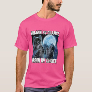 Camiseta Humano Por Posibilidad Alpha Por Elección Funny We