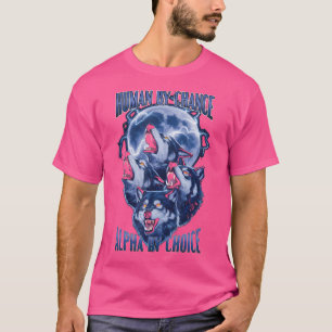 Camiseta Humano Por Posibilidad Alpha Por Elección Funny Wo