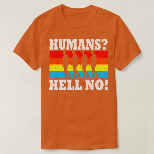 Camiseta Humans Hell No (Diseño del anverso)