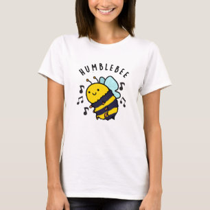 Camiseta Humble Bee Funny Bumblebee Pun